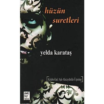 HÜZÜN SURETLERI - YELDA KARATAŞ