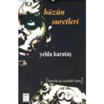 HÜZÜN SURETLERI - YELDA KARATAŞ