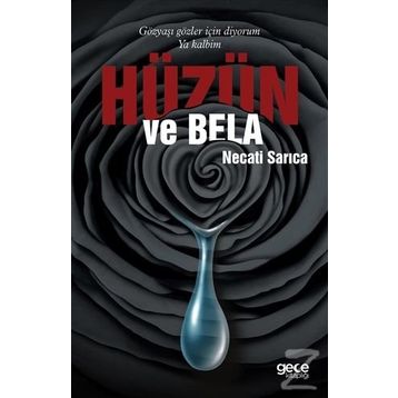 Hüzün ve Bela - Necati Sarıca