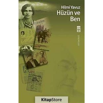 HÜZÜN VE BEN - HILMI YAVUZ