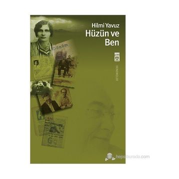 HÜZÜN VE BEN - HILMI YAVUZ