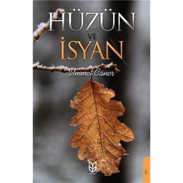 Hüzün Ve İsyan- Ümmet Caner
