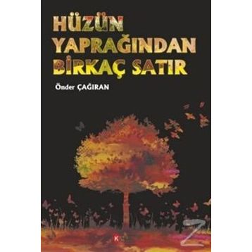 Hüzün Yaprağından Birkaç Satır - Önder Çağıran