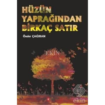 Hüzün Yaprağından Birkaç Satır - Önder Çağıran