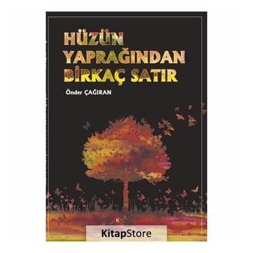 Hüzün Yaprağından Birkaç Satır - Önder Çağıran