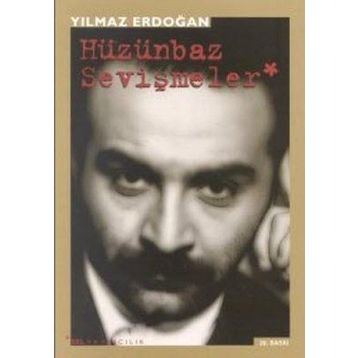 HÜZÜNBAZ SEVİŞMELER - YILMAZ ERDOĞAN