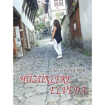 Hüzünlere Elveda - Sevil Özdemir