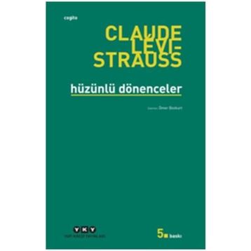 Hüzünlü Dönenceler - Claude Levi-Strauss