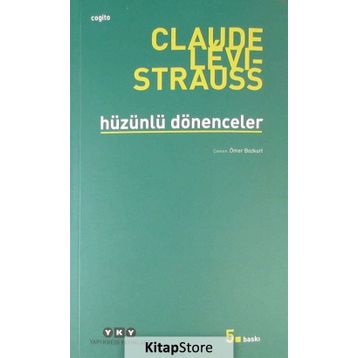 Hüzünlü Dönenceler - Claude Levi-Strauss