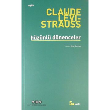 Hüzünlü Dönenceler - Claude Levi-Strauss