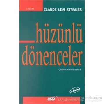 Hüzünlü Dönenceler - Claude Levi-Strauss