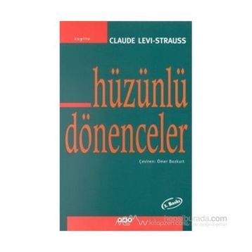 Hüzünlü Dönenceler - Claude Levi-Strauss