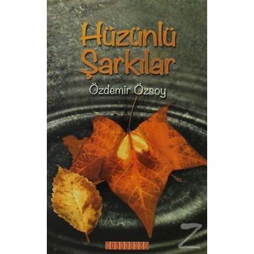 HÜZÜNLÜ ŞARKILAR - ÖZDEMIR ÖZSOY