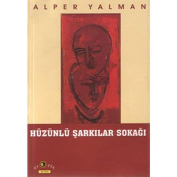 HÜZÜNLÜ ŞARKILAR SOKAĞI - ALPER YALMAN