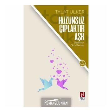 Hüzünsüz Çıplaktır Aşk- Talat Ülker