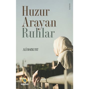 Huzur Arayan Ruhlar - Ali Bozkurt