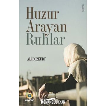 Huzur Arayan Ruhlar - Ali Bozkurt