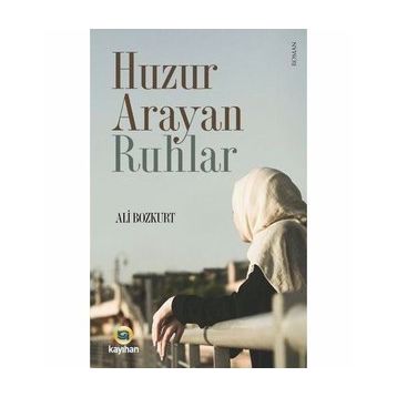 Huzur Arayan Ruhlar - Ali Bozkurt