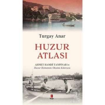 Huzur Atlası - Turgay Anar