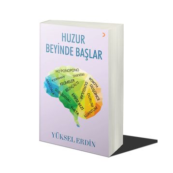 Huzur Beyinde Başlar Yüksel Erdin