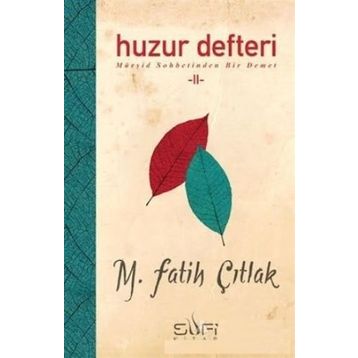 Huzur Defteri 2 - M. Fatih Çıtlak