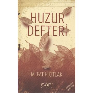 HUZUR DEFTERI - M. FATIH ÇITLAK