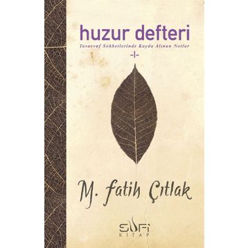 HUZUR DEFTERI - M. FATIH ÇITLAK