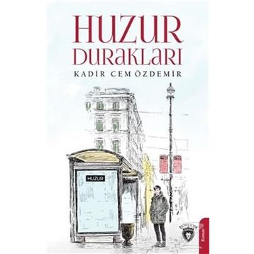Huzur Durakları - Kadir Cem Özdemir