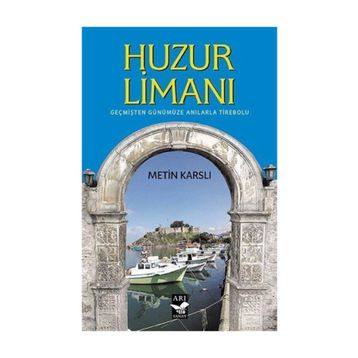 Huzur Limanı - Metin Karslı