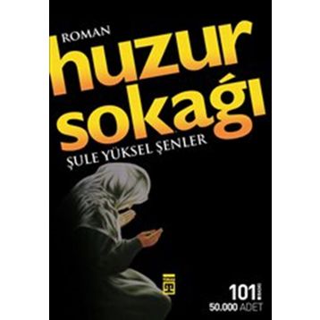 Huzur Sokağı - Şule Yüksel Şenler