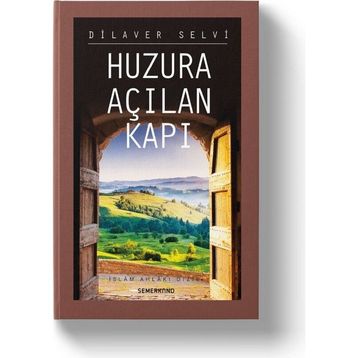 Huzura Açılan Kapı - Doç. Dr. Dilaver Selvi