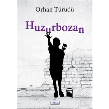 Huzurbozan - Orhan Türüdü