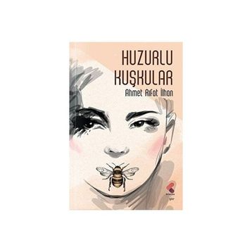 Huzurlu Kuşkular Ahmet Rıfat İlhan