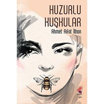 Huzurlu Kuşkular Ahmet Rıfat İlhan