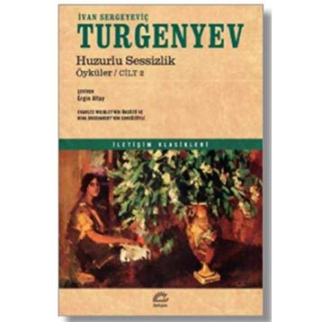 Huzurlu Sessizlik Öyküler 2 - İvan Sergeyeviç Turgenyev