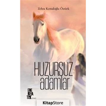 Huzursuz Adamlar - Zehra Kemaloğlu Öztürk