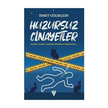Huzursuz Cinayetler - İsmet Gülseçgin