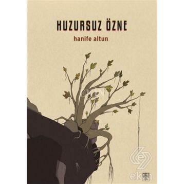 Huzursuz Özne - Hanife Altun