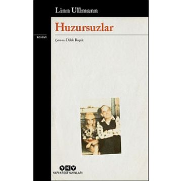 Huzursuzlar - Linn Ullmann