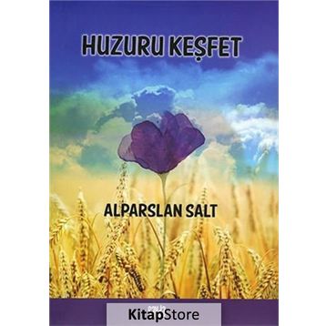 Huzuru Keşfet - Alparslan Salt