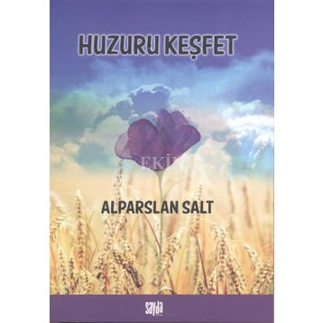 Huzuru Keşfet - Alparslan Salt