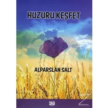 Huzuru Keşfet - Alparslan Salt