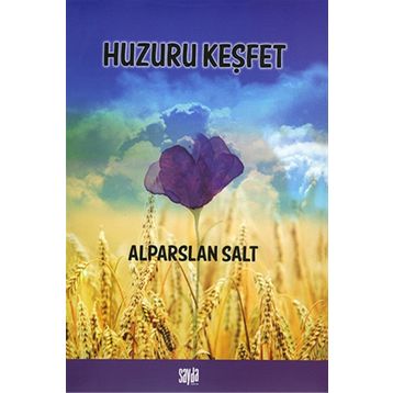 Huzuru Keşfet - Alparslan Salt