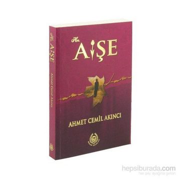 Hz. Aişe - Ahmet Cemil Akıncı