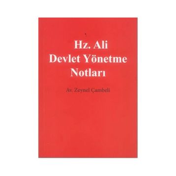 Hz. Ali Devlet Yönetme Notları - Zeynel Çambeli