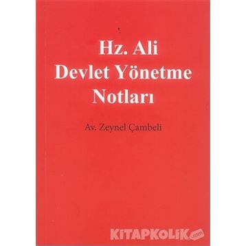 Hz. Ali Devlet Yönetme Notları - Zeynel Çambeli