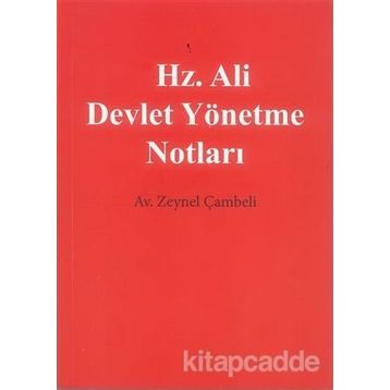 Hz. Ali Devlet Yönetme Notları - Zeynel Çambeli