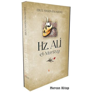 HZ ALI EL-MURTEZA - EBU`L HASAN ALI EN-NEDVI