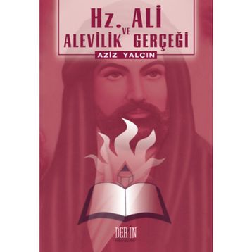Hz. Ali ve Alevilik Gerçeği - Aziz Yalçın
