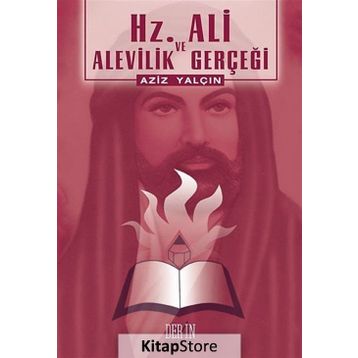 Hz. Ali ve Alevilik Gerçeği - Aziz Yalçın